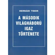 Magánkiadás A második világháború igaz története antikvárium - használt könyv