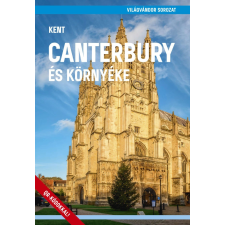 Magánkiadás Canterbury és környéke útikönyv - VilágVándor sorozat 2019 Kent útikönyv térkép