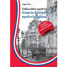 Magánkiadás Felkészülést segítő könyv francia középfokú nyelvvizsgához antikvárium - használt könyv