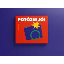 Magánkiadás Fotózni jó! gyermek- és ifjúsági könyv