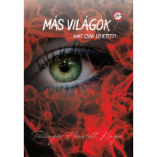 Magánkiadás Más világok ...amit csak lehetett! regény