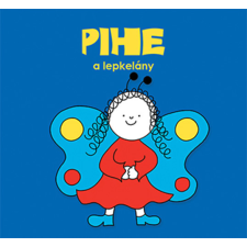 Magánkiadás Pihe, a lepkelány gyermek- és ifjúsági könyv