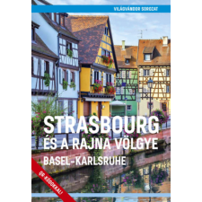 Magánkiadás Strasbourg és a Rajna völgye - Basel-Karlsruhe egyéb könyv