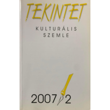 Magánkiadás Tekintet - kulturális szemle - 2007/2 - 20. évf. - Ördögh Szilveszter (szerk.) antikvárium - használt könyv