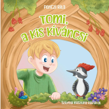 Magánkiadás Tomi, a kis kíváncsi gyermek- és ifjúsági könyv