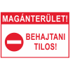  Magánterület! Behajtani tilos! műanyag, 160*240