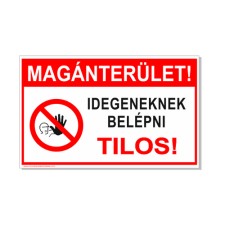  Magánterület! Idegeneknek belépni tilos! - műanyag, 160*240 információs tábla, állvány