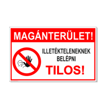  Magánterület! Illetékteleneknek belépni tilos! - műanyag, 160*240 információs tábla, állvány