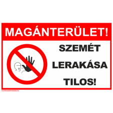  Magánterület! Szemét lerakása tilos! -öntapadó, 160*240 információs tábla, állvány