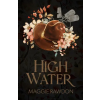 Maggie Rawdon High Water – Maggie Rawdon (Puha kötésű)