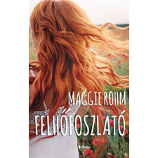 Maggie Rohm ROHM, MAGGIE - FELHÕFOSZLATÓ irodalom