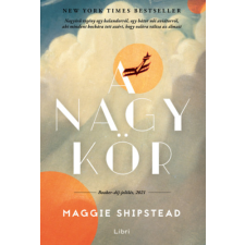 Maggie Shipstead - A nagy kör egyéb könyv