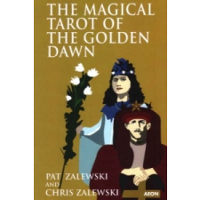 Magical Tarot of the Golden Dawn – Pat Zalewski,Chris Zalewski idegen nyelvű könyv