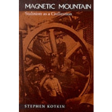  Magnetic Mountain – Stephen Kotkin idegen nyelvű könyv