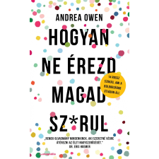 Magnólia OWEN, ANDREA - HOGYAN NE ÉREZD MAGAD SZ*RUL irodalom