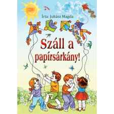 Magnusz Könyvkiadó Száll a papírsárkány! gyermek- és ifjúsági könyv