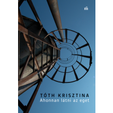 Magvető Ahonnan látni az eget szépirodalom