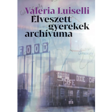 Magvető Elveszett gyerekek archívuma irodalom