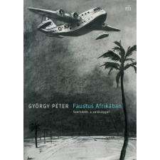 Magvető Faustus Afrikában. Szerződés a valósággal egyéb e-könyv