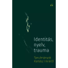 Magvető Identitás, nyelv, trauma