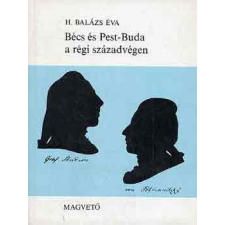 Magvető Kiadó Bécs és Pest-Buda a régi századvégen (1765-1800) antikvárium - használt könyv