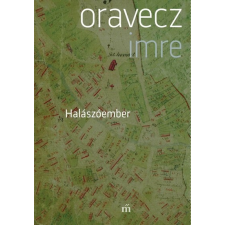 Magvető Kiadó Halászóember - Szajla, töredékek egy faluregényhez, 1987-1997 (3. kiadás) irodalom