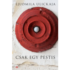 Magvető Kiadó Ljudmila Ulickaja - Csak egy pestis regény