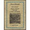Magvető Kiadó Magyar alvitézek hőstettei az újabb üdőszakban