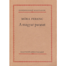 Magvető Könyvkiadó A magyar paraszt antikvárium - használt könyv