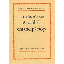 Magvető Könyvkiadó A zsidók emancipációja (gondolkodó magyarok) antikvárium - használt könyv
