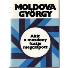 Magvető Könyvkiadó Akit a mozdony füstje megcsapott antikvárium - használt könyv