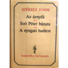 Magvető Könyvkiadó Az árnyék - Soó Péter bánata - A nyugati hadtest antikvárium - használt könyv