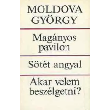 Magvető Könyvkiadó Magányos pavilon-Sötét angyal-Akar velem beszélgetni? antikvárium - használt könyv
