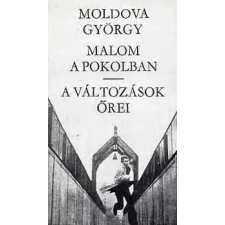 Magvető Könyvkiadó Malom a pokolban - A változások őrei antikvárium - használt könyv