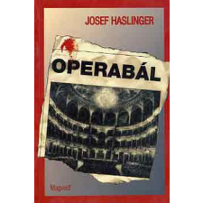 Magvető Könyvkiadó Operabál - Josef Haslinger antikvárium - használt könyv