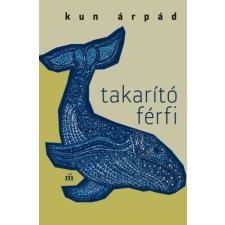 Magvető Könyvkiadó Takarító férfi regény