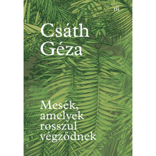 Magvető Mesék, amelyek rosszul végződnek szépirodalom