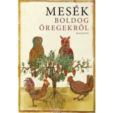 Magvető Mesék boldog öregekről gyermekkönyvek