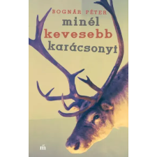 Magvető Minél kevesebb karácsonyt egyéb e-könyv