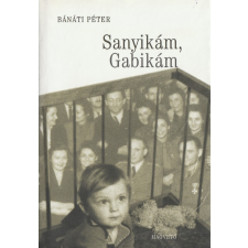 Magvető Sanyikám, Gabikám regény