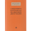 Magyar Ház A Káld-Pártus hagyomány és a magyarok Jézus vallása