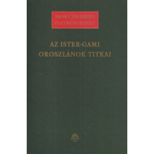 Magyar Ház Az Ister-gami oroszlánok titkai antikvárium - használt könyv