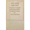 Magyar Helikon Balassi Bálint összes versei, Szép magyar comoediája és levelezése