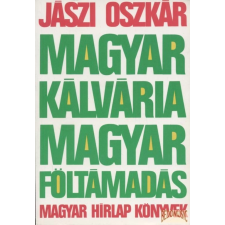 Magyar Hírlap Magyar kálvária - magyar föltámadás antikvárium - használt könyv