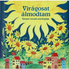 Magyar klasszikusok - Virágosat álmodtam gyermek- és ifjúsági könyv
