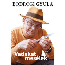 Magyar Konyha Magazin Kiadó Kft. Vadakat mesélek irodalom