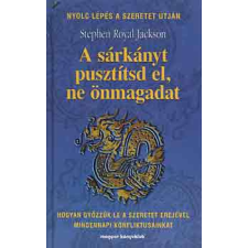 Magyar Könyvklub A sárkányt pusztítsd el, ne önmagadat antikvárium - használt könyv