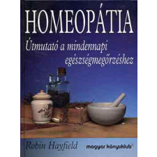Magyar Könyvklub Homeopátia-Útmutató a mindennapi egészségmegőrzéshez antikvárium - használt könyv