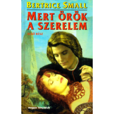 Magyar Könyvklub Mert örök a szerelem I. - Bertrice Small antikvárium - használt könyv
