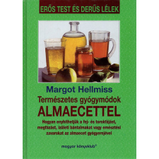 Magyar Könyvklub Természetes gyógymódok almaecettel - Margot Hellmiss antikvárium - használt könyv